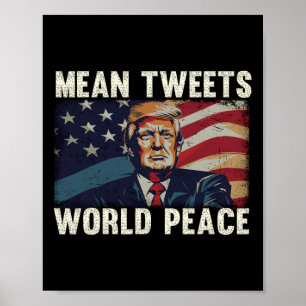 Tweets World Peace Donald Trump Patriotic  Poster