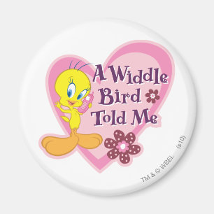 Tweety "A Widdle Bird Told Me" Magnet