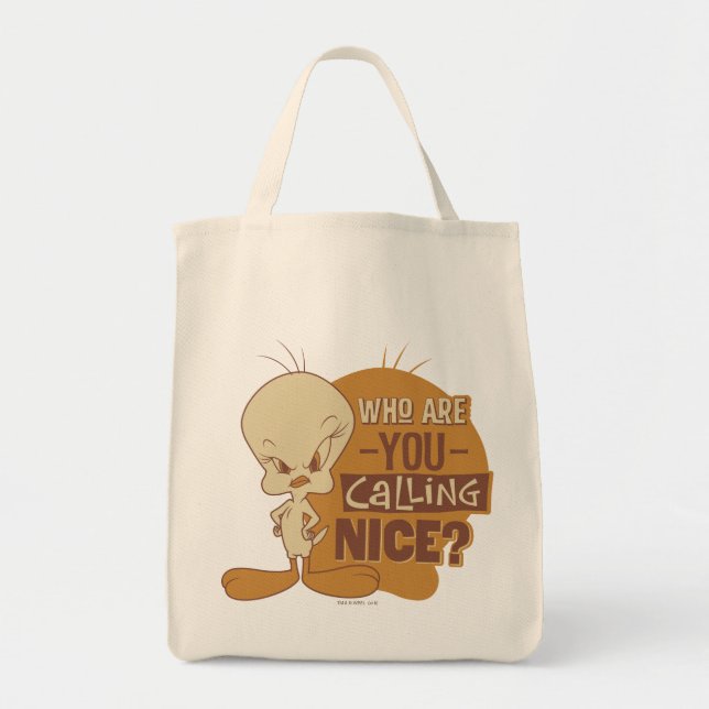 TWEETY™- Who Are You Calling Nice? Tote Bag (Front)