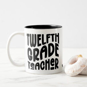 Twelfth Grade Teacher Black Text Design Two-Tone Coffee Mug