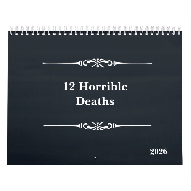 Twelve Horrible Deaths 2026 Calendar (Cover)
