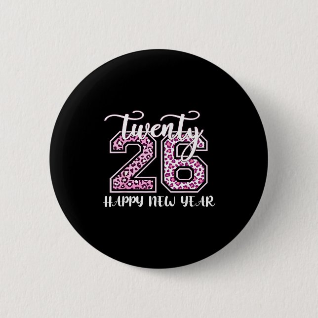 Twenty 26 2026 Happy New Year Leopard Pattern Wome 6 Cm Round Badge (Front)