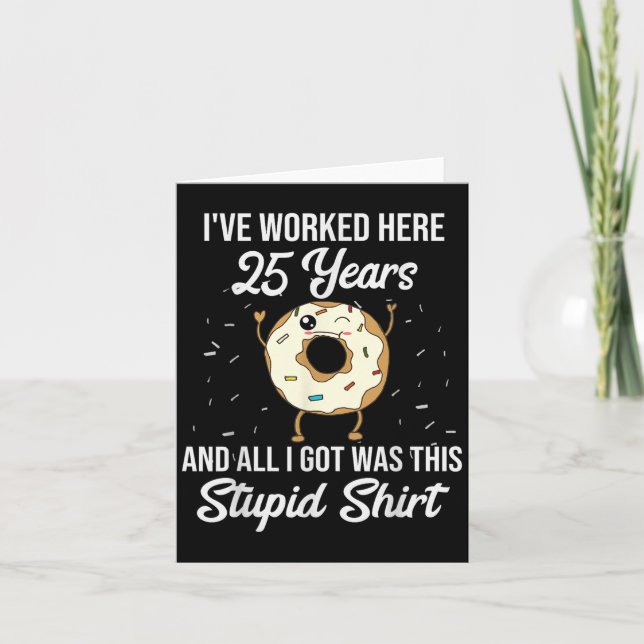 Twenty Five Years Of Employment Donut 25 Year Work Card (Front)