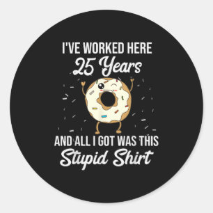 Twenty Five Years Of Employment Donut 25 Year Work Classic Round Sticker