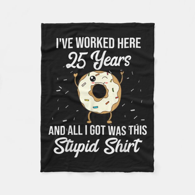 Twenty Five Years Of Employment Donut 25 Year Work Fleece Blanket (Front)
