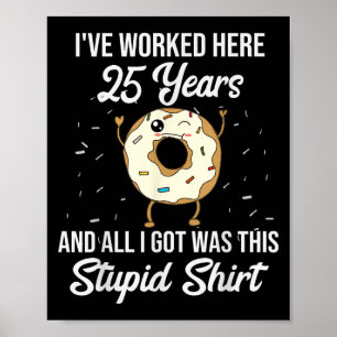 Twenty Five Years Of Employment Donut 25 Year Work Poster