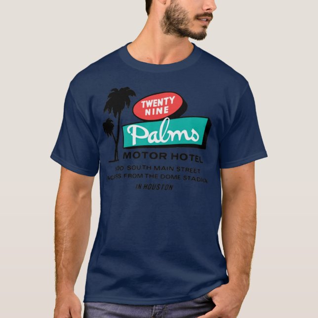 Twenty Nine Palms Motor Hotel - Houston, TX T-Shirt (Front)