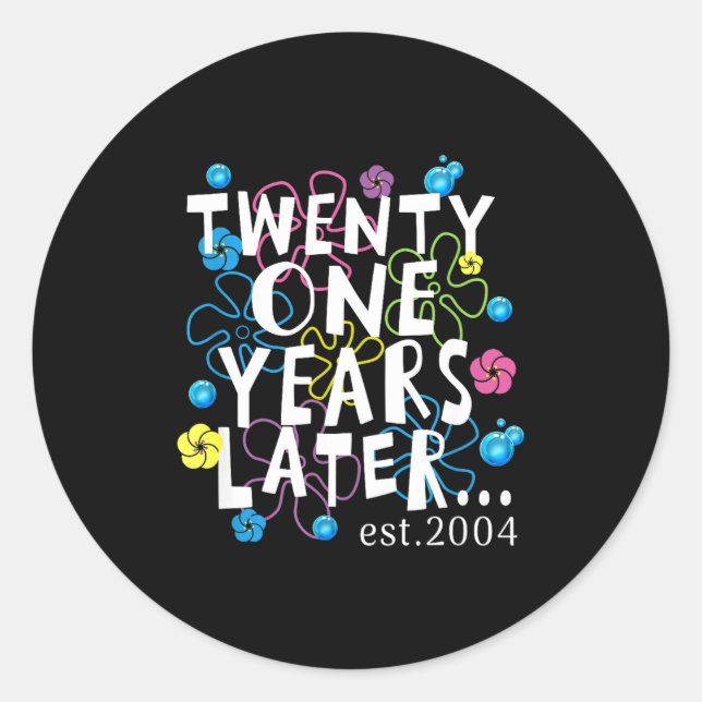 Twenty One Years Later 21 Year Old Birthday Women  Classic Round Sticker (Front)