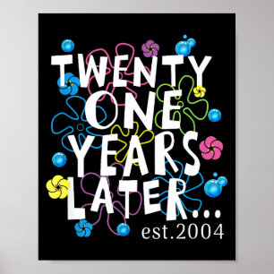 Twenty One Years Later 21 Year Old Birthday Women  Poster
