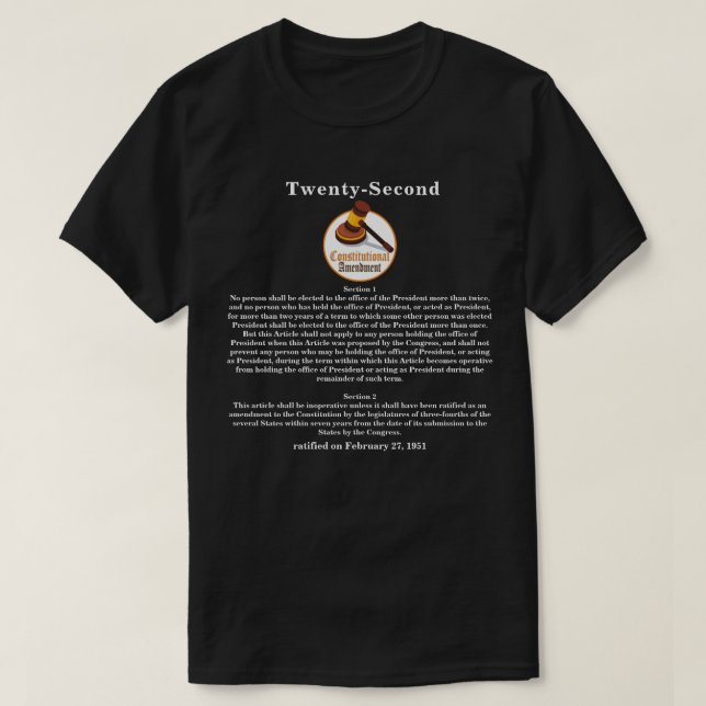 Twenty-Second (22nd) Constitutional Amendment T-Shirt (Design Front)