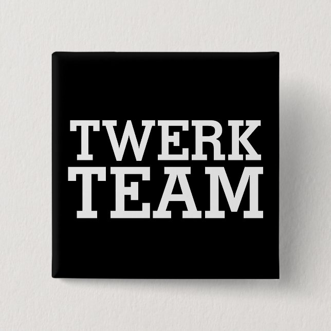 Twerk Team 15 Cm Square Badge (Front)