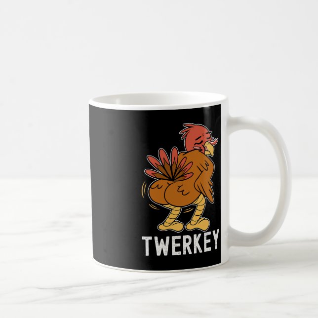 Twerkey Twerking Turkey Fun Dancing Turkey Thanksg Coffee Mug (Right)