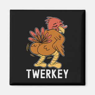 Twerkey Twerking Turkey Fun Dancing Turkey Thanksg Magnet