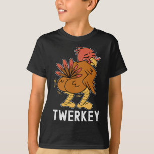 Twerkey Twerking Turkey Fun Dancing Turkey Thanksg T-Shirt