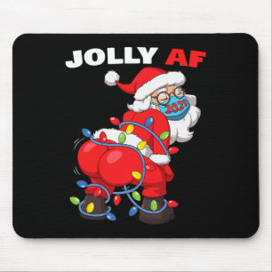 Twerking Santa Claus In Mask Gatland Jolly Af Chri Mouse Mat