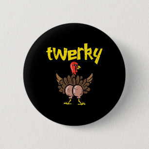 Twerky Turkey Butt Funny Thanksgiving Twerk Dance  6 Cm Round Badge