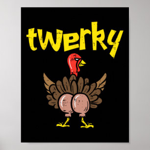 Twerky Turkey Butt Funny Thanksgiving Twerk Dance Poster