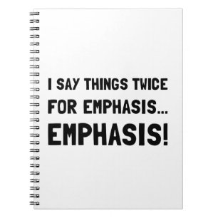 Twice For Emphasis Notebook