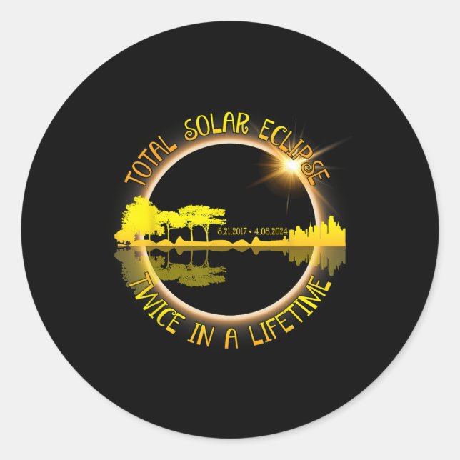 Twice In A Lifetime Fun Total Solar Eclipse April  Classic Round Sticker (Front)
