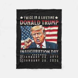 Twice In A Lifetime President Trump Inauguration D Fleece Blanket