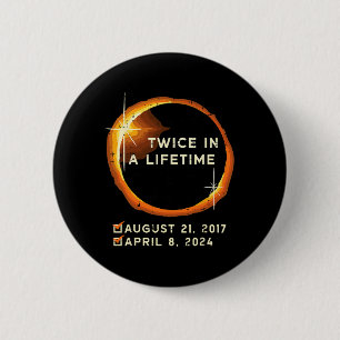 Twice In A Lifetime Total Solar Eclipse 2024 Men W 6 Cm Round Badge