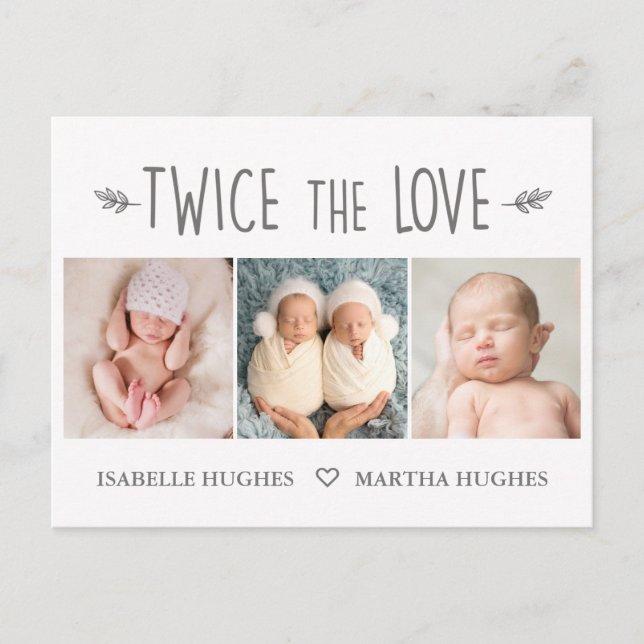 Twice the love, twin baby birth announcement card (Front)