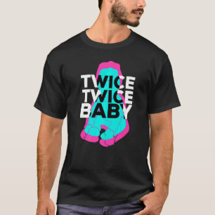Twice Twice Baby We're Having Twins Cute and T-Shirt