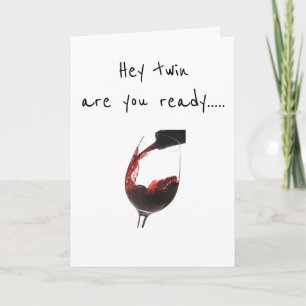 **TWIN** ARE YOU READY TO CELEBRATE "US" CARD