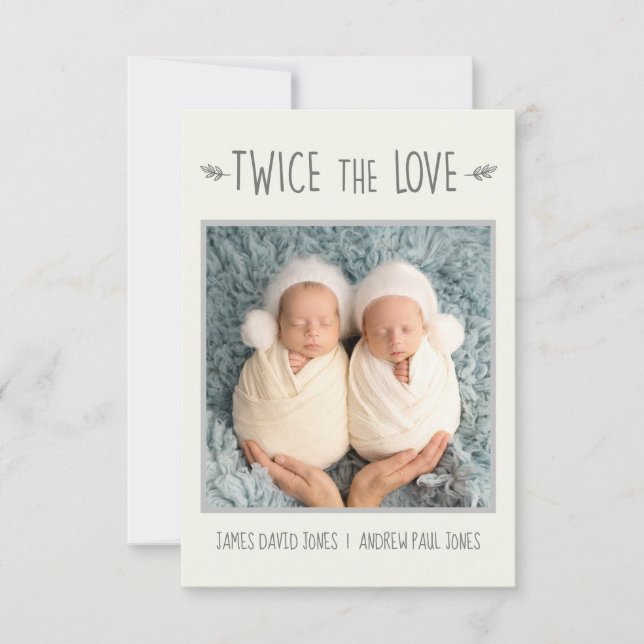 Twin baby birth announcement card, twice the love (Front)