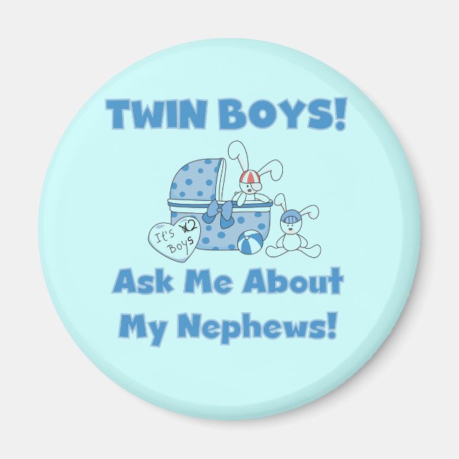 Twin Boys Ask About My Nephew Magnet (Front)