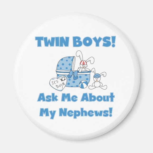 Twin Boys Ask About My Nephew Magnet (Front)