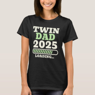 TWIN DAD 2025 Loading Fathers of Twins Soon-to-be T-Shirt