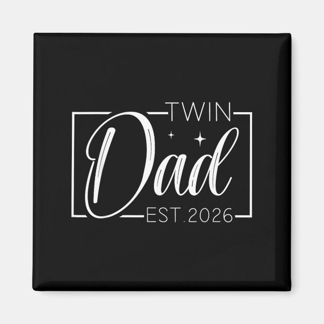 Twin Dad Father Mother Of Twins Est 2026 Father's  Magnet (Front)