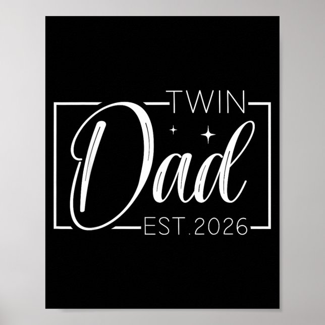 Twin Dad Father Mother Of Twins Est 2026 Father's  Poster (Front)