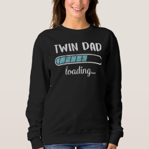 Twin Dad Loading Family Friends Humour Trendy Posi Sweatshirt