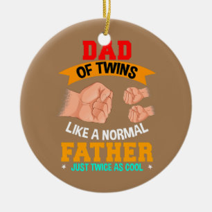 Twin Dad of Twins Father Twice As Cool Fathers Ceramic Tree Decoration
