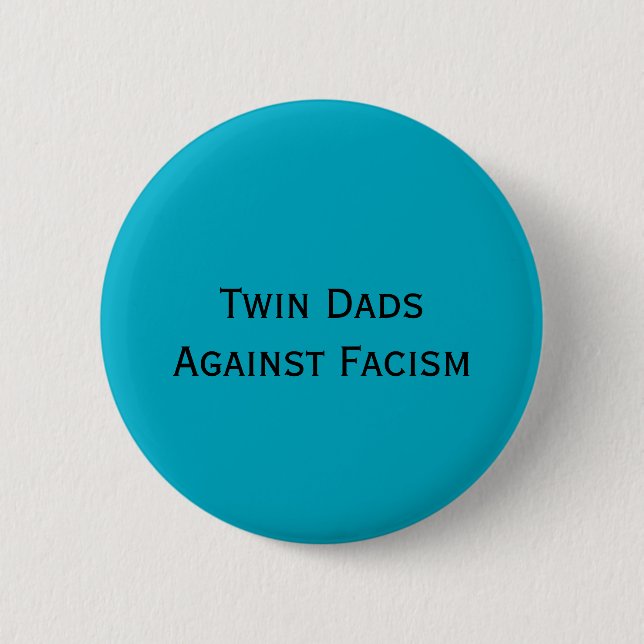 Twin Dads Against Fascism 6 Cm Round Badge (Front)