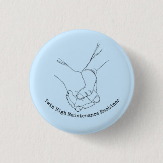 Twin High Maintenance Machines 3 Cm Round Badge