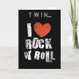 "TWIN" I LOVE ROCK AND ROLL AND "YOU" FATHER'S DAY CARD
