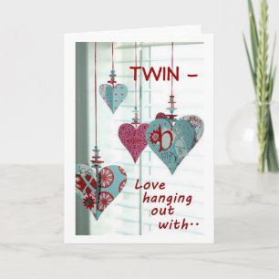 TWIN LOVE HANGING OUT WITH U-BIRTHDAY WISH CARD