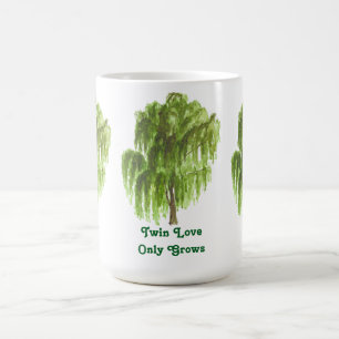Twin Love Only Grows WIllow Tree Coffee Mug