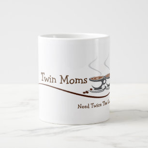 Twin Moms Need Twice The Coffee - Jumbo Coffee Mug