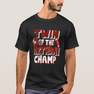 Twin Of The Birthday Champ American Football Party T-Shirt