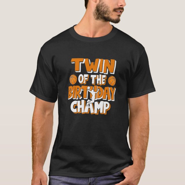 Twin Of The Birthday Champ Boys Basketball Party T-Shirt (Front)