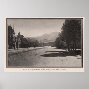 Twin Peaks from Market & Noe streets Poster