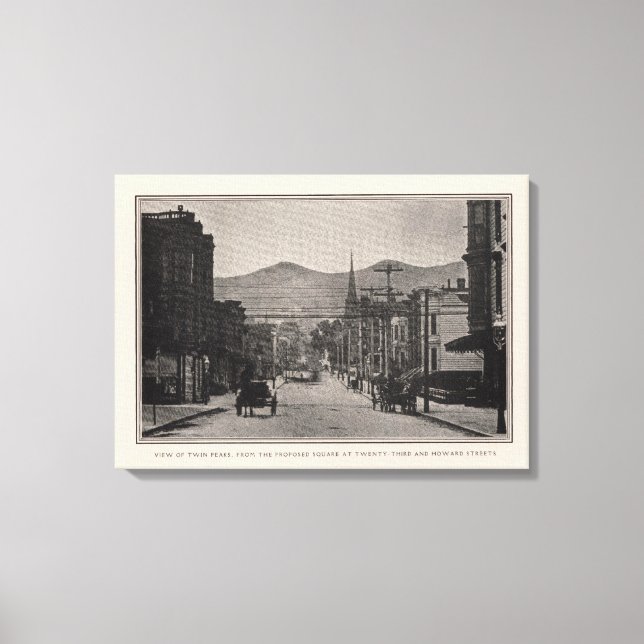 Twin Peaks from proposed square, 23rd & Howard Canvas Print (Front)