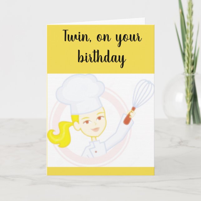 "TWIN SISTER COOKS** BIRTHDAY WISHES FOR YOU CARD (Front)