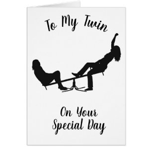 ***TWIN SISTER*** FUN FOR YOUR BIRTHDAY