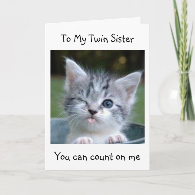 TWIN SISTER WON'T TELL YOUR AGE-HAPPY BIRTHDAY CARD (Front)