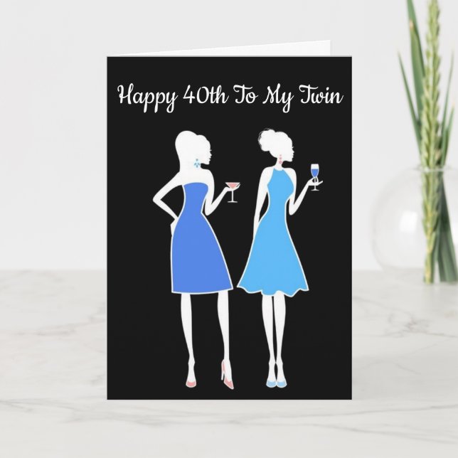 *****TWIN**** YOU LOOK FANTASTIC AT ****40**** CARD (Front)